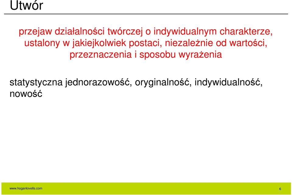 niezależnie od wartości, przeznaczenia i sposobu