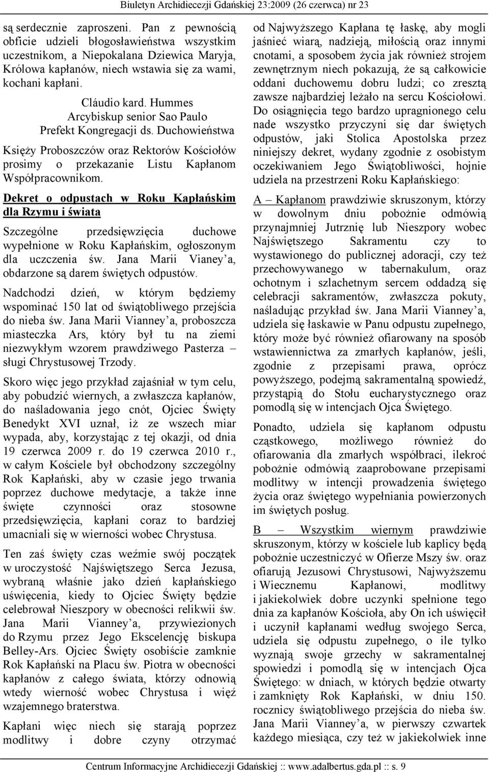 Dekret o odpustach w Roku Kapłańskim dla Rzymu i świata Szczególne przedsięwzięcia duchowe wypełnione w Roku Kapłańskim, ogłoszonym dla uczczenia św.