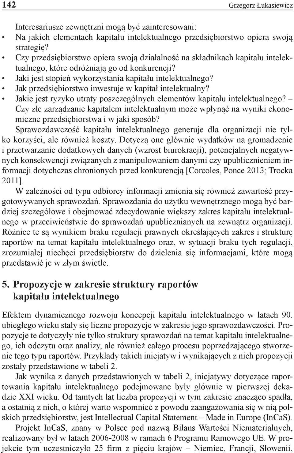 Jak przedsiębiorstwo inwestuje w kapitał intelektualny? Jakie jest ryzyko utraty poszczególnych elementów kapitału intelektualnego?