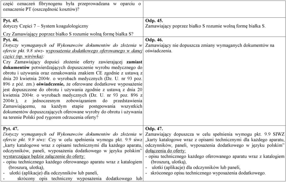 8 siwz- wyposażenia dodatkowego oferowanego w danej części (np.