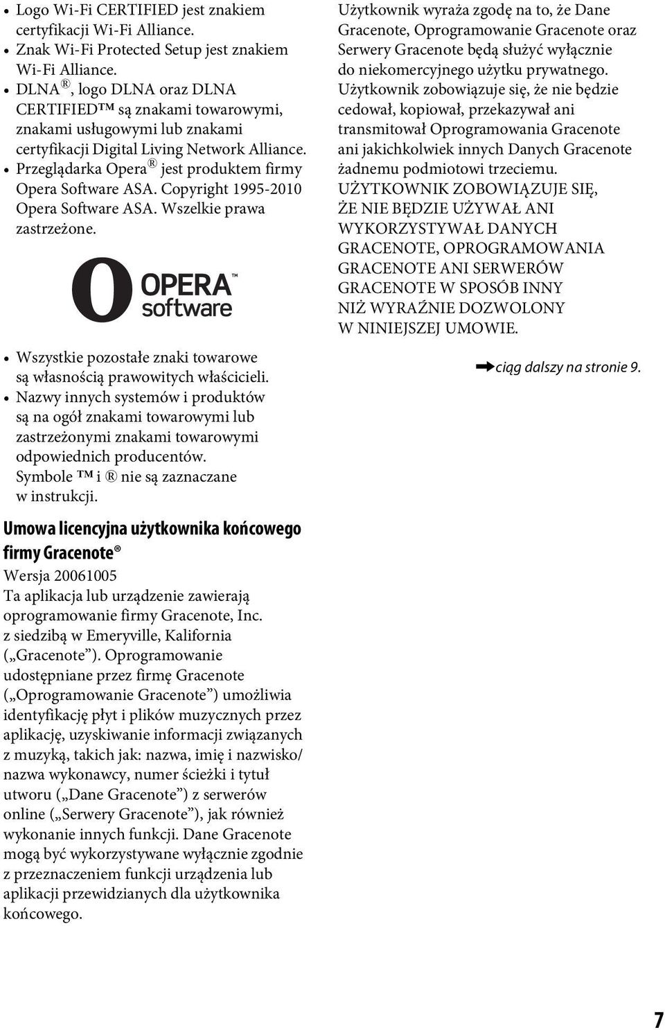 Copyright 1995-2010 Opera Software ASA. Wszelkie prawa zastrzeżone. Wszystkie pozostałe znaki towarowe są własnością prawowitych właścicieli.