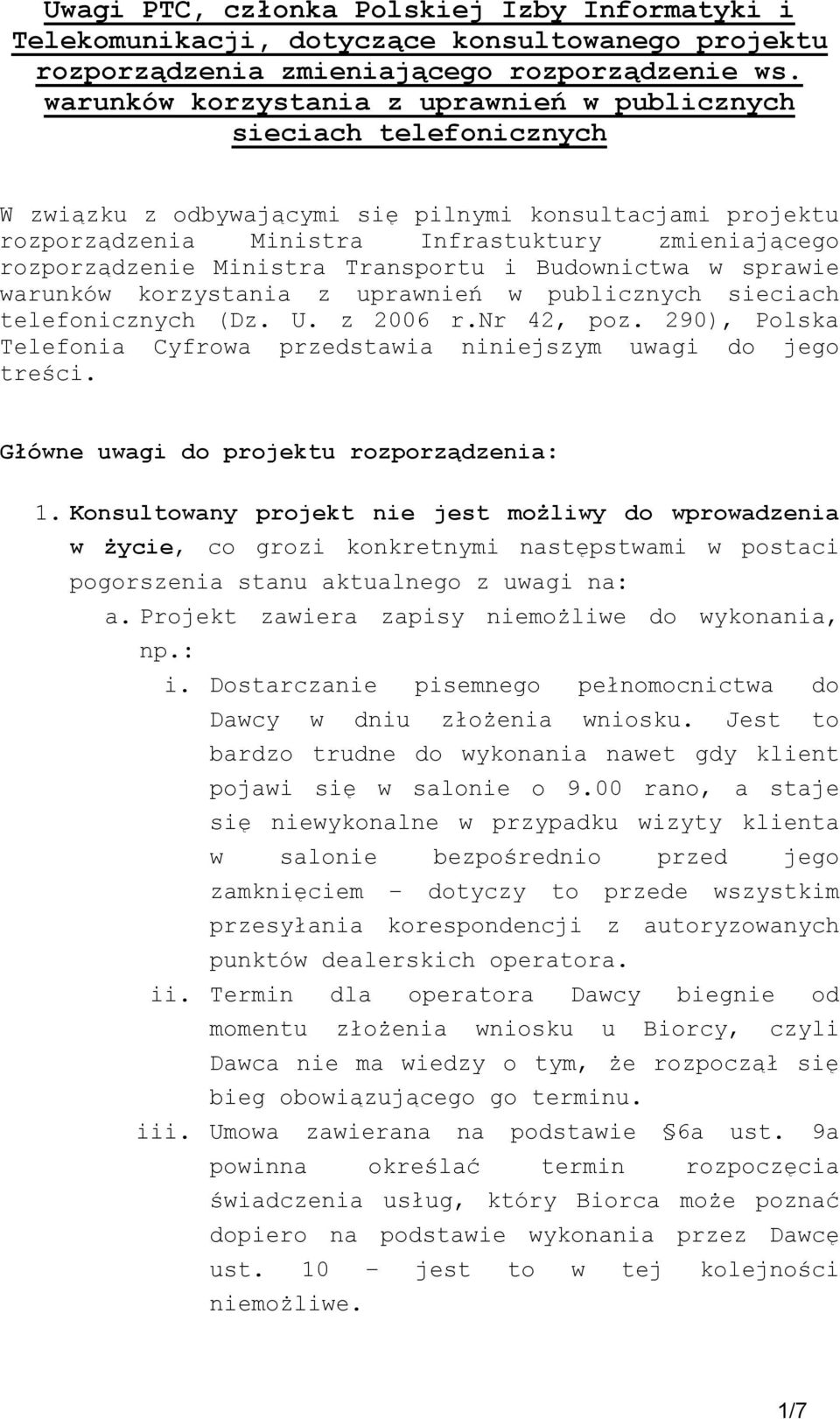 Ministra Transportu i Budownictwa w sprawie warunków korzystania z uprawnień w publicznych sieciach telefonicznych (Dz. U. z 2006 r.nr 42, poz.