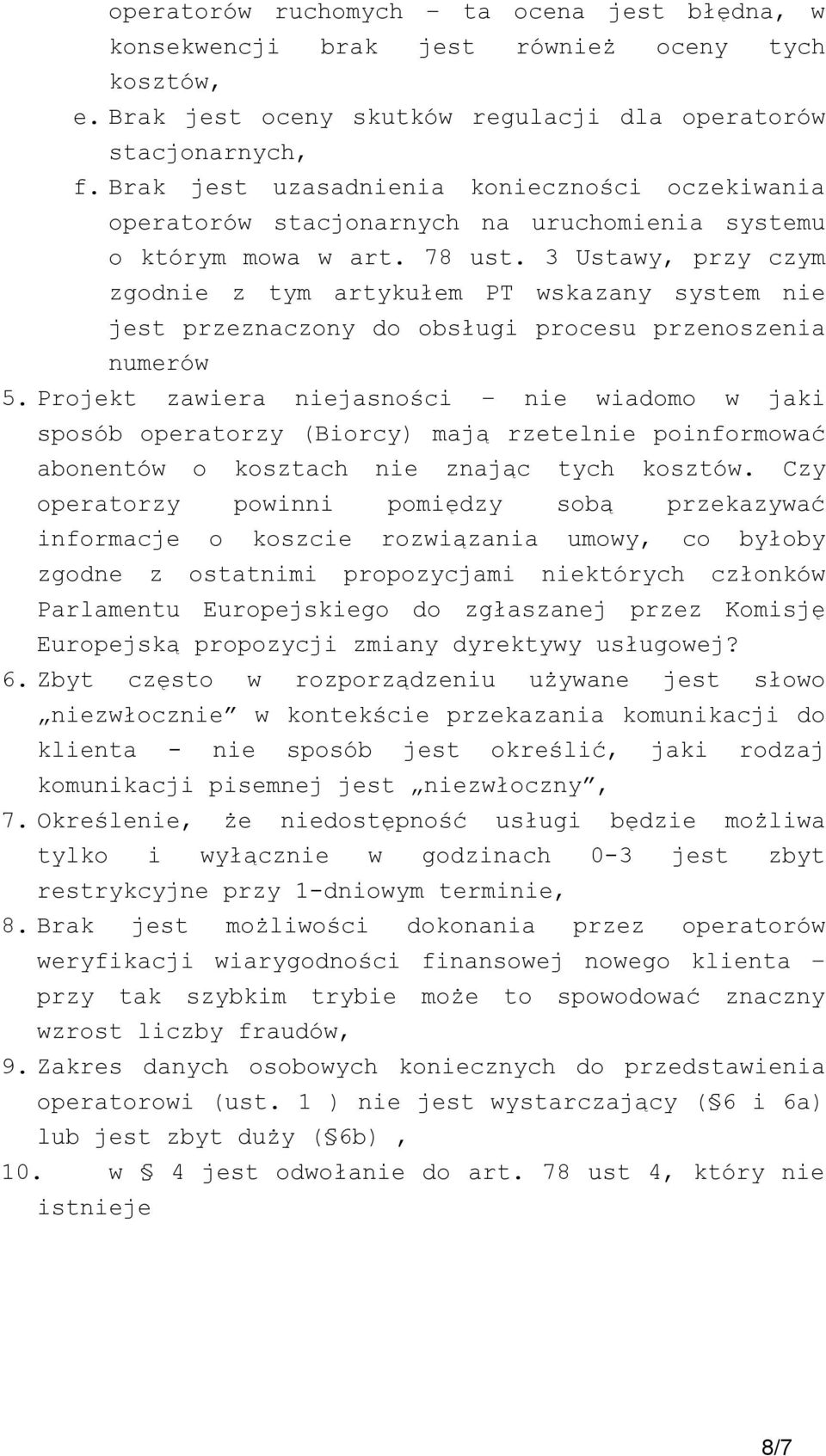 3 Ustawy, przy czym zgodnie z tym artykułem PT wskazany system nie jest przeznaczony do obsługi procesu przenoszenia numerów 5.