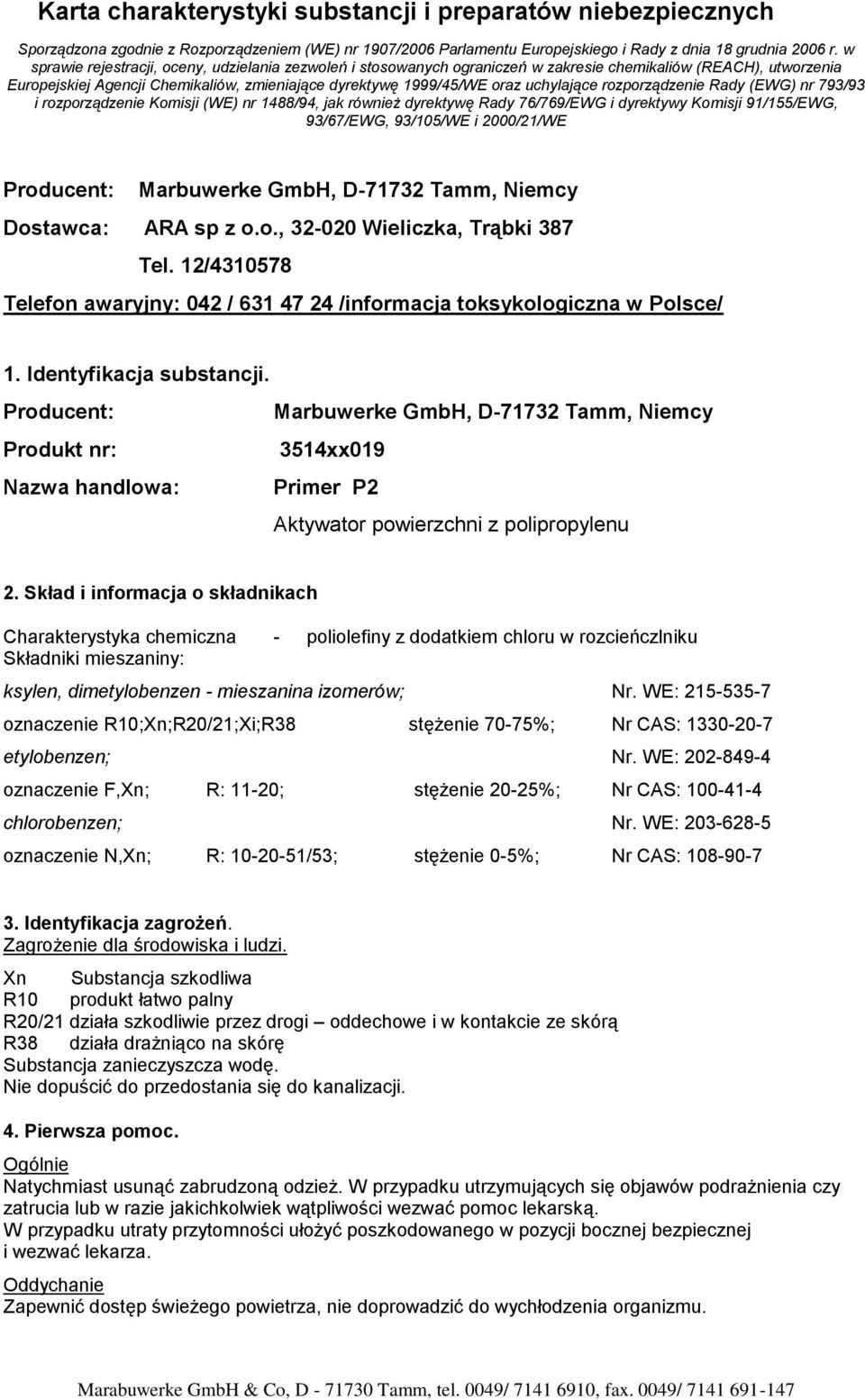 uchylające rozporządzenie Rady (EWG) nr 793/93 i rozporządzenie Komisji (WE) nr 1488/94, jak również dyrektywę Rady 76/769/EWG i dyrektywy Komisji 91/155/EWG, 93/67/EWG, 93/105/WE i 2000/21/WE