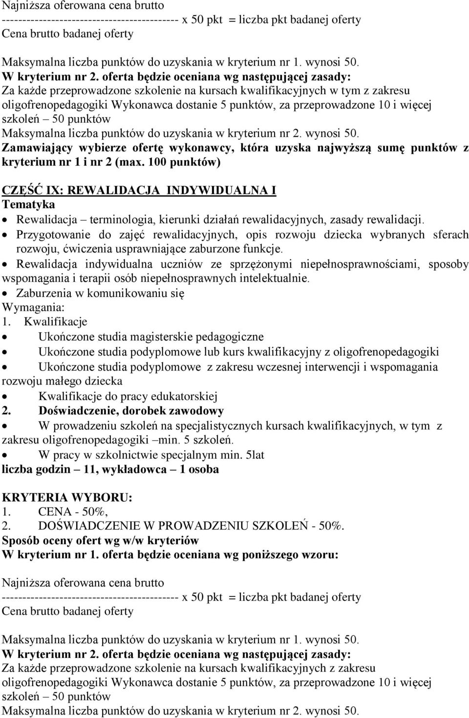 Rewalidacja indywidualna uczniów ze sprzężonymi niepełnosprawnościami, sposoby wspomagania i terapii osób niepełnosprawnych intelektualnie.