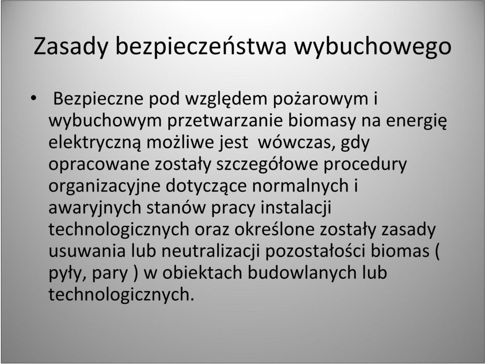 dotyczące normalnych i awaryjnych stanów pracy instalacji technologicznych oraz określone zostały zasady