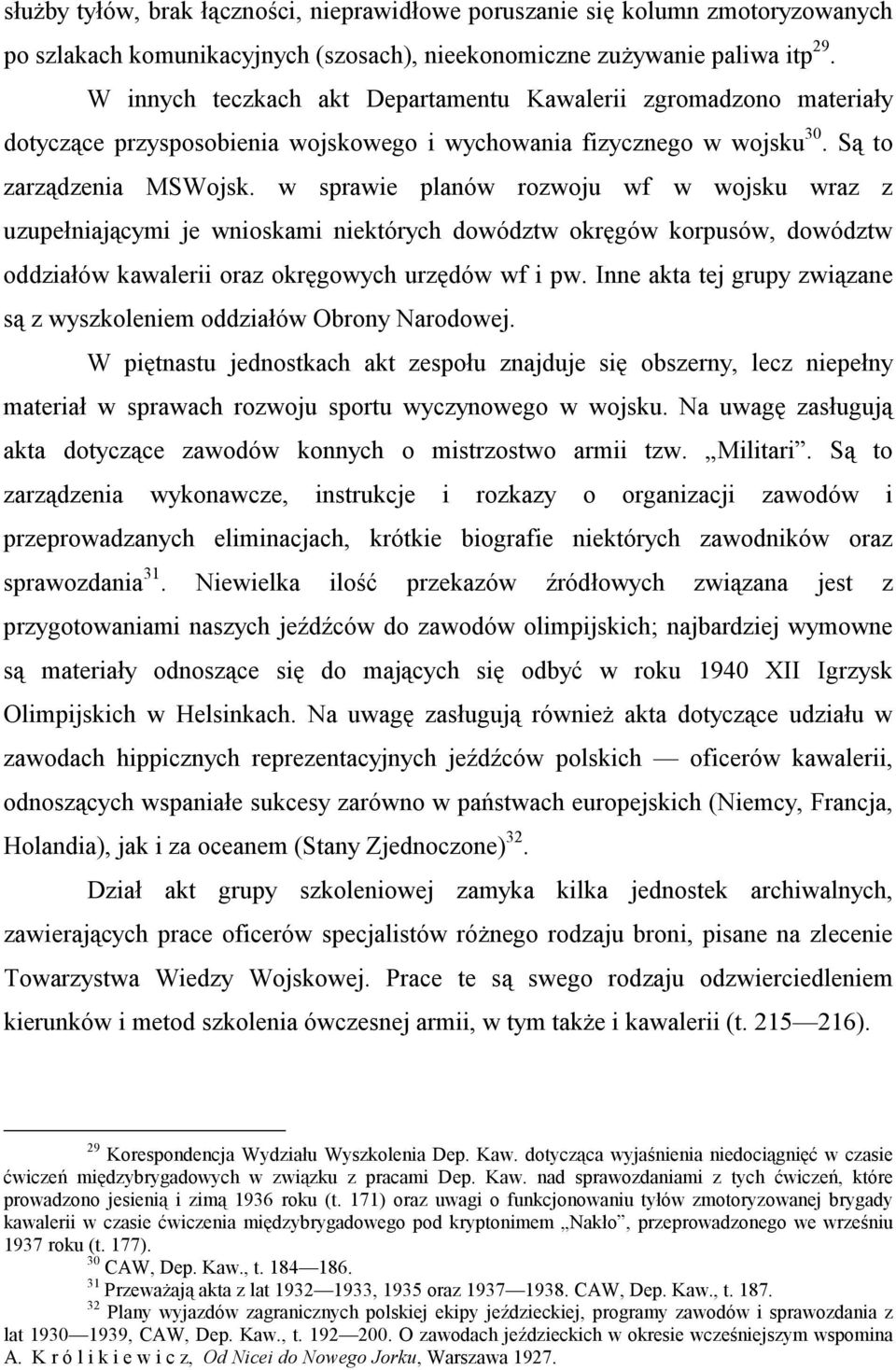 w sprawie planów rozwoju wf w wojsku wraz z uzupełniającymi je wnioskami niektórych dowództw okręgów korpusów, dowództw oddziałów kawalerii oraz okręgowych urzędów wf i pw.