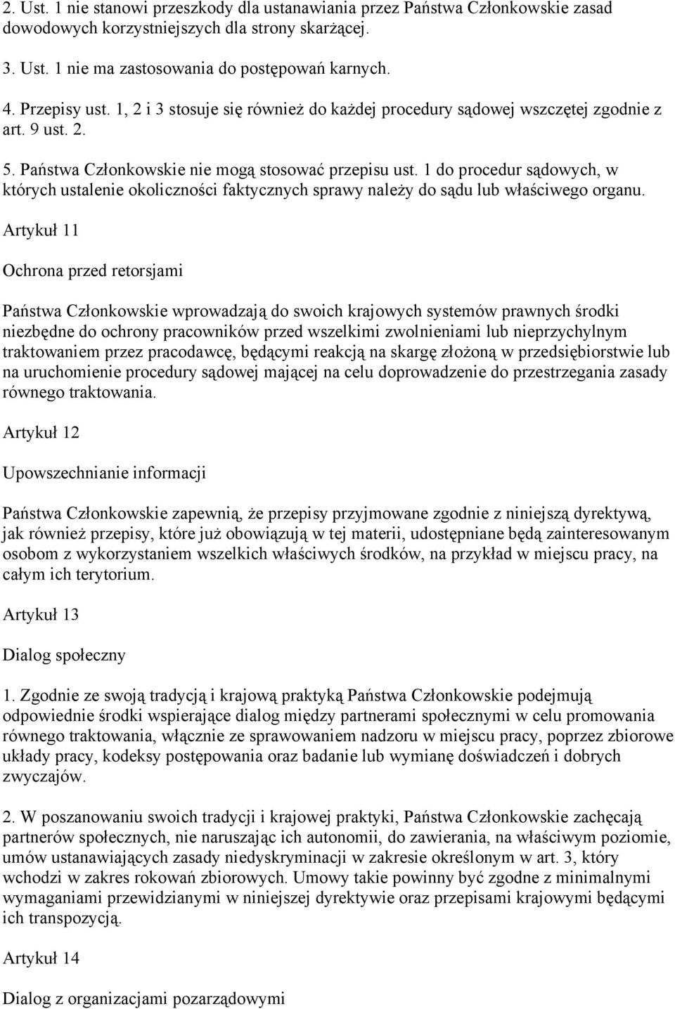 1 do procedur sądowych, w których ustalenie okoliczności faktycznych sprawy należy do sądu lub właściwego organu.