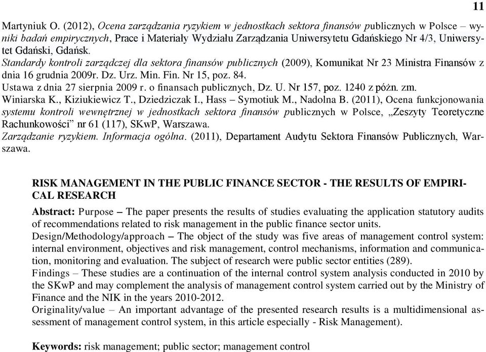 Gdański, Gdańsk. Standardy kontroli zarządczej dla sektora finansów publicznych (2009), Komunikat Nr 23 Ministra Finansów z dnia 16 grudnia 2009r. Dz. Urz. Min. Fin. Nr 15, poz. 84.