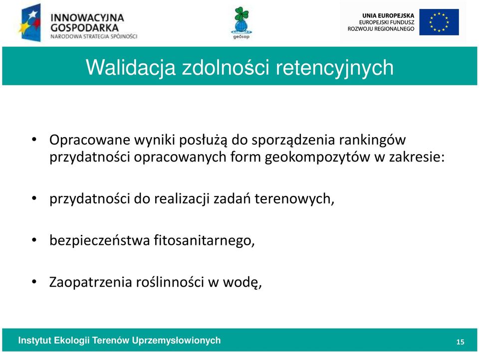 geokompozytów w zakresie: przydatności do realizacji zadań