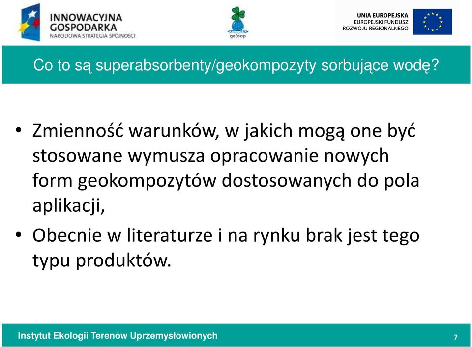 opracowanie nowych form geokompozytów dostosowanych do pola