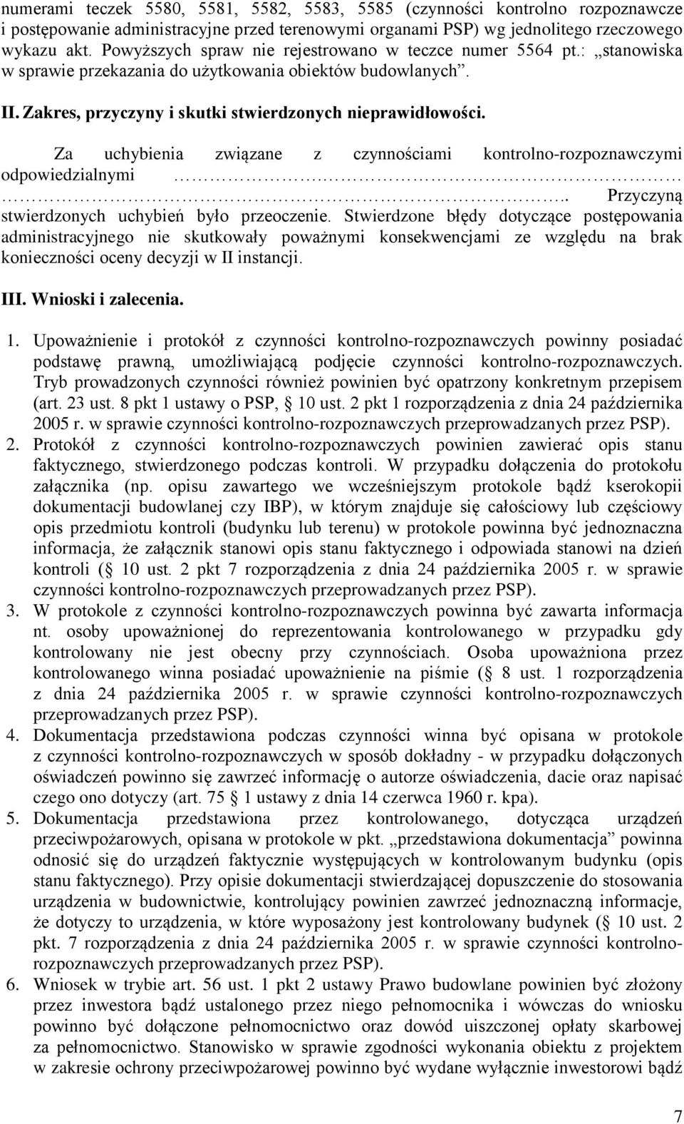 Za uchybienia związane z czynnościami kontrolno-rozpoznawczymi odpowiedzialnymi... Przyczyną stwierdzonych uchybień było przeoczenie.