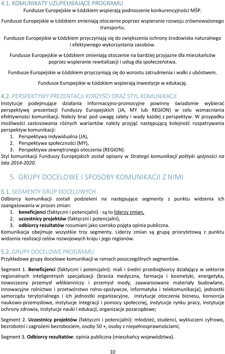 Fundusze Europejskie w Łódzkiem przyczyniają się do zwiększenia ochrony środowiska naturalnego i efektywnego wykorzystania zasobów.