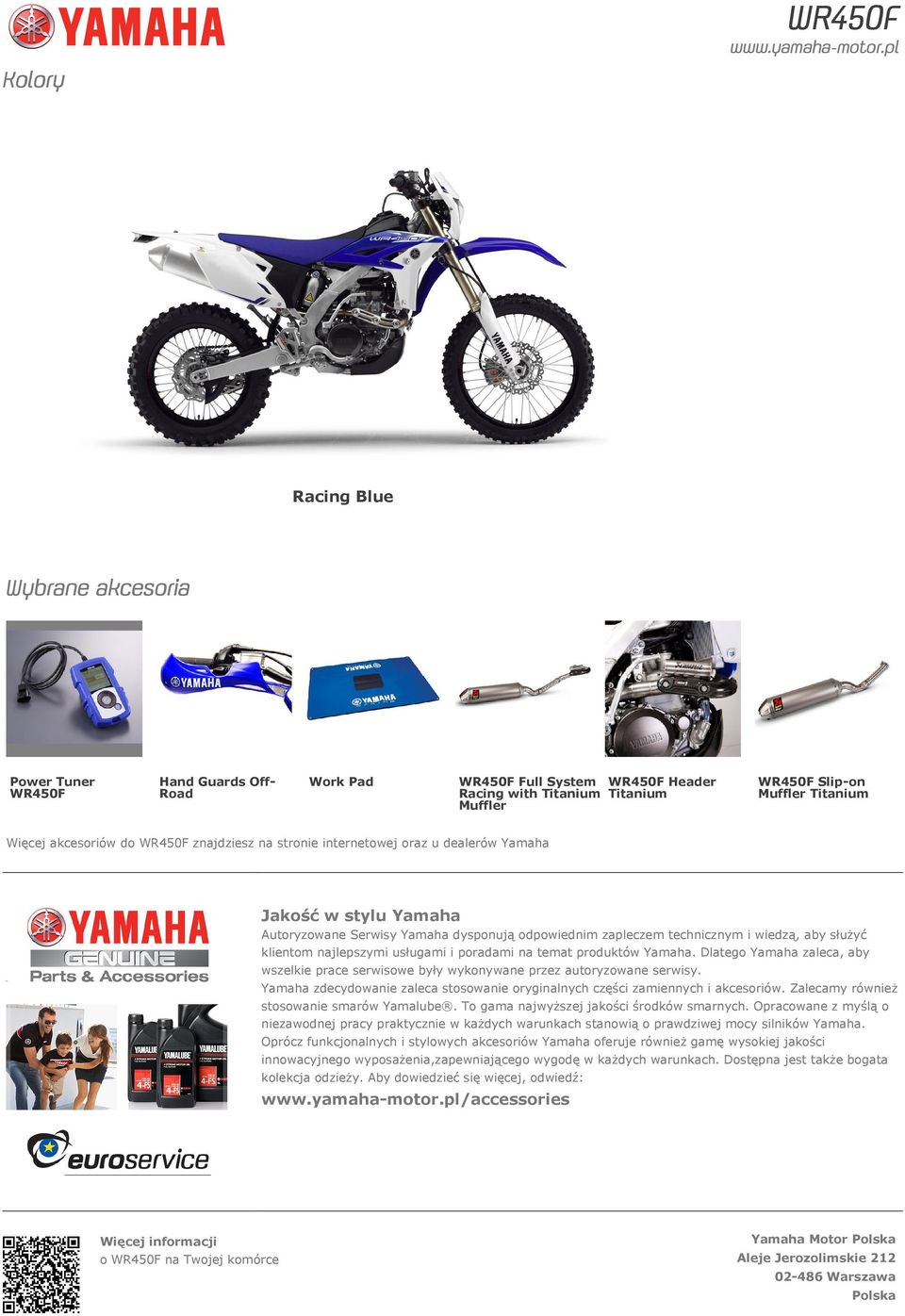 klientom najlepszymi usługami i poradami na temat produktów Yamaha. Dlatego Yamaha zaleca, aby wszelkie prace serwisowe były wykonywane przez autoryzowane serwisy.