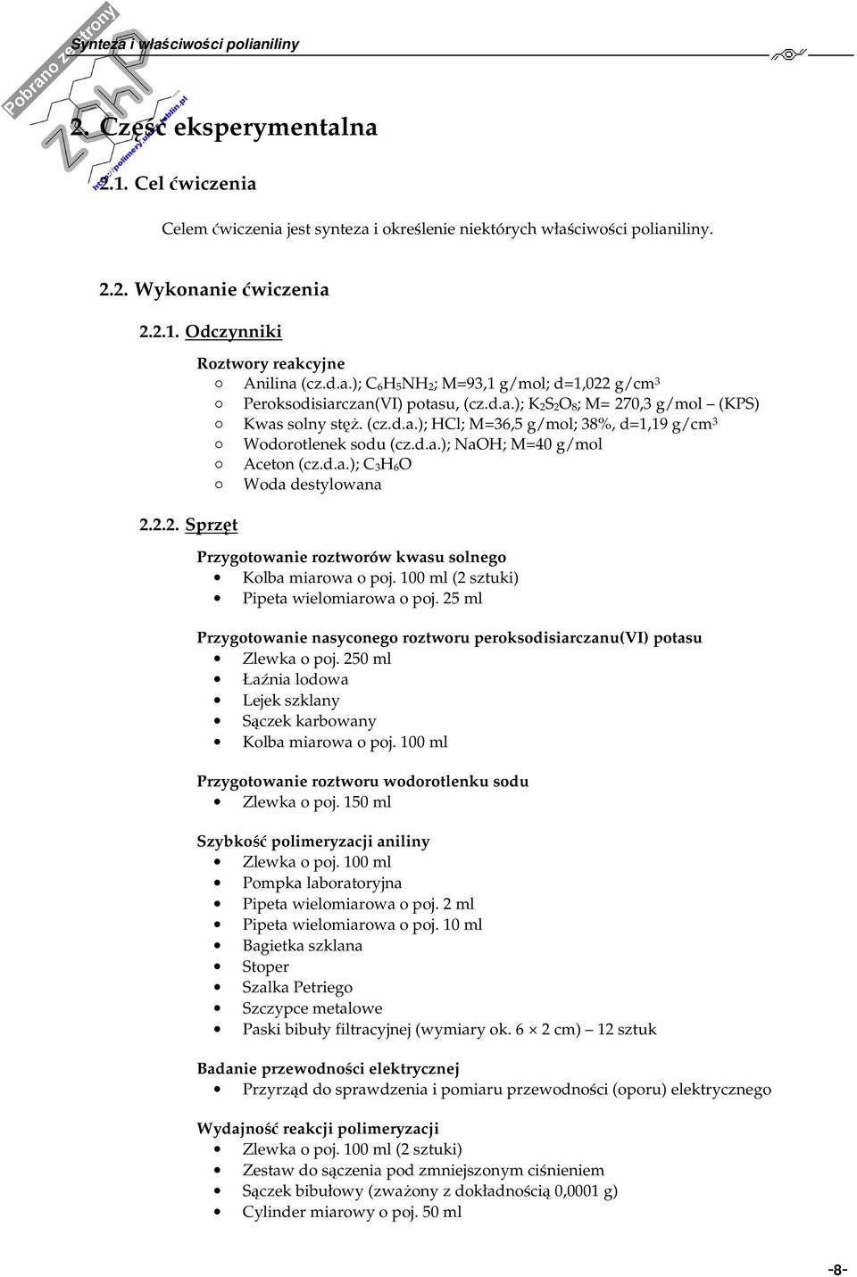 d.a.); NaH; M=40 g/mol Aceton (cz.d.a.); C 3H 6 Woda destylowana Przygotowanie roztworów kwasu solnego Kolba miarowa o poj. 100 ml (2 sztuki) Pipeta wielomiarowa o poj.