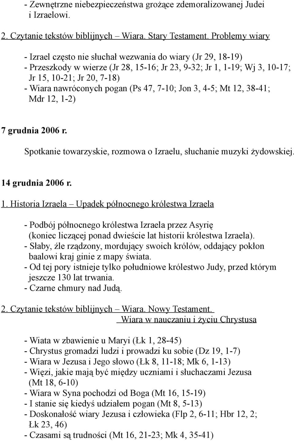 pogan (Ps 47, 7-10; Jon 3, 4-5; Mt 12