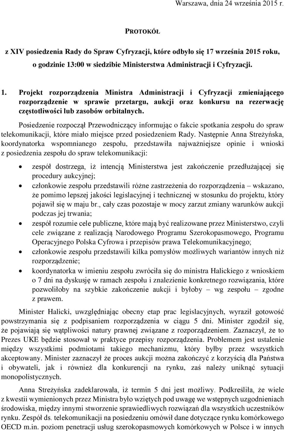 :00 w siedzibie Ministerstwa Administracji i Cyfryzacji. 1.