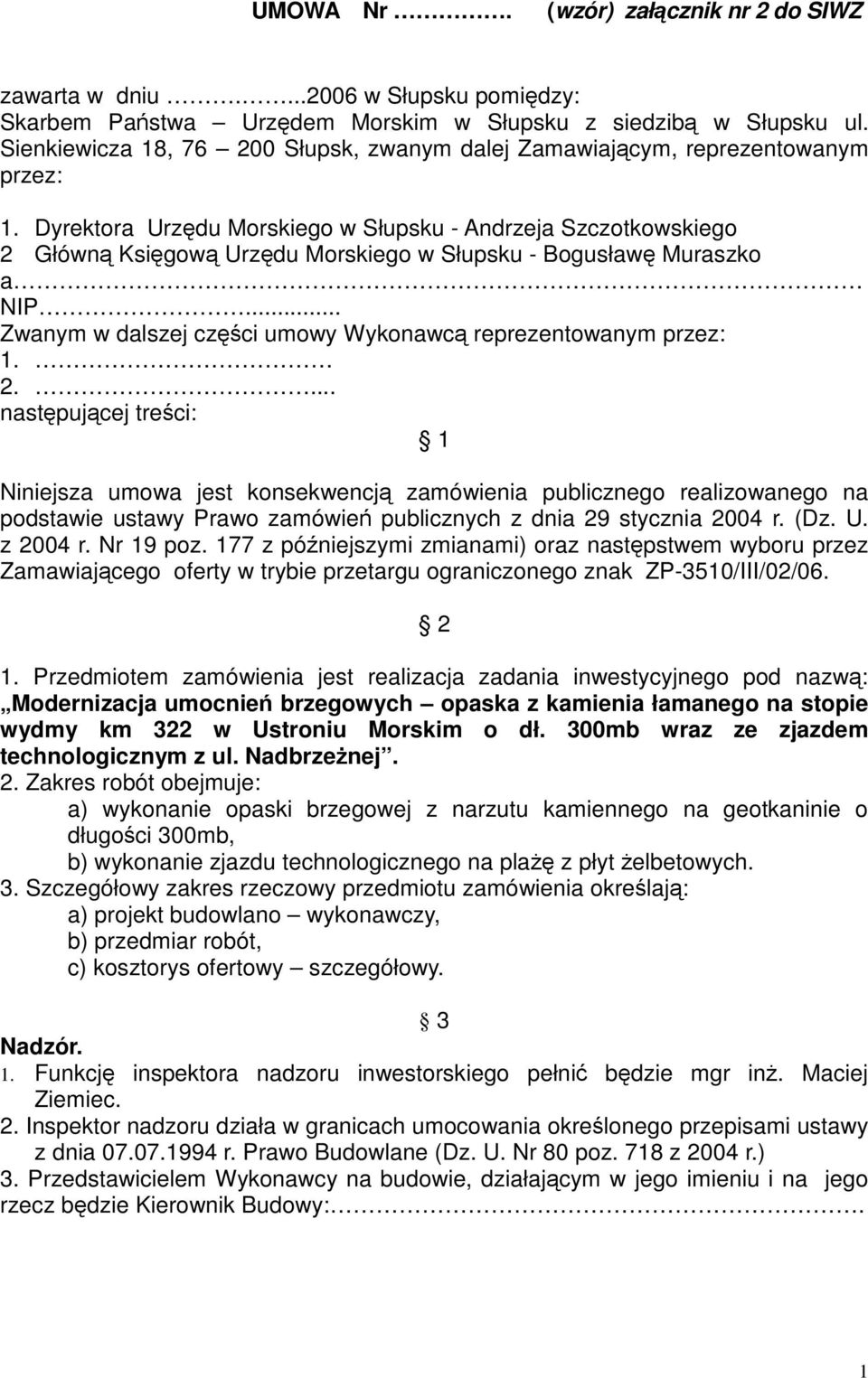 Dyrektora Urzędu Morskiego w Słupsku - Andrzeja Szczotkowskiego 2 Główną Księgową Urzędu Morskiego w Słupsku - Bogusławę Muraszko a NIP.