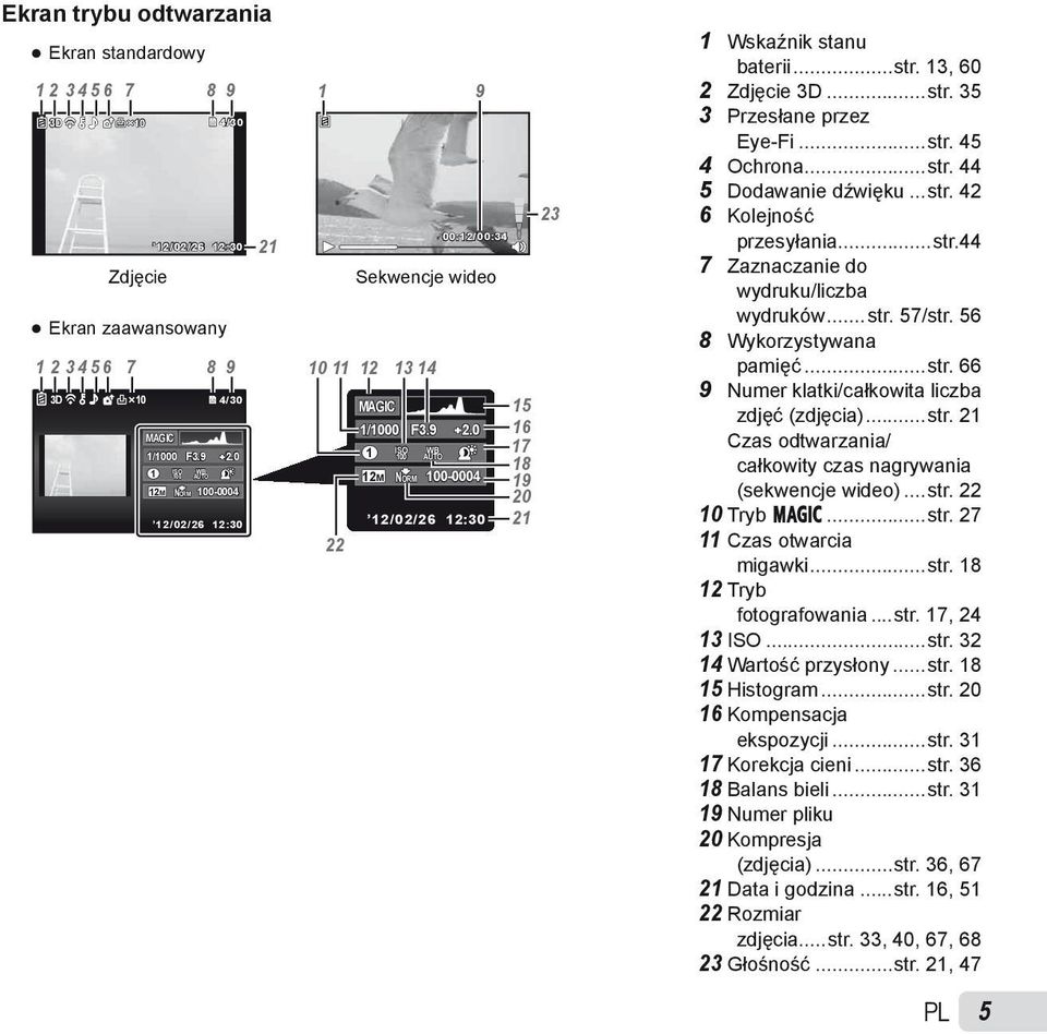 13, 60 2 Zdjęcie 3D...str. 35 3 Przesłane przez Eye-Fi...str. 45 4 Ochrona...str. 44 5 Dodawanie dźwięku...str. 42 6 Kolejność przesyłania...str.44 7 Zaznaczanie do wydruku/liczba wydruków...str. 57/str.