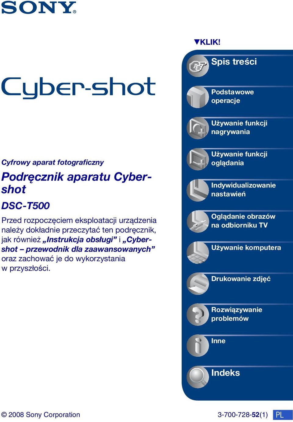 rozpoczęciem eksploatacji urządzenia należy dokładnie przeczytać ten podręcznik, jak również Instrukcja obsługi i Cybershot przewodnik