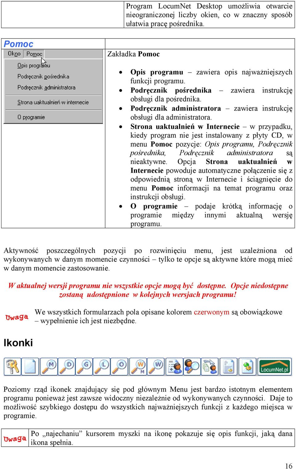 Podręcznik administratora zawiera instrukcję obsługi dla administratora.