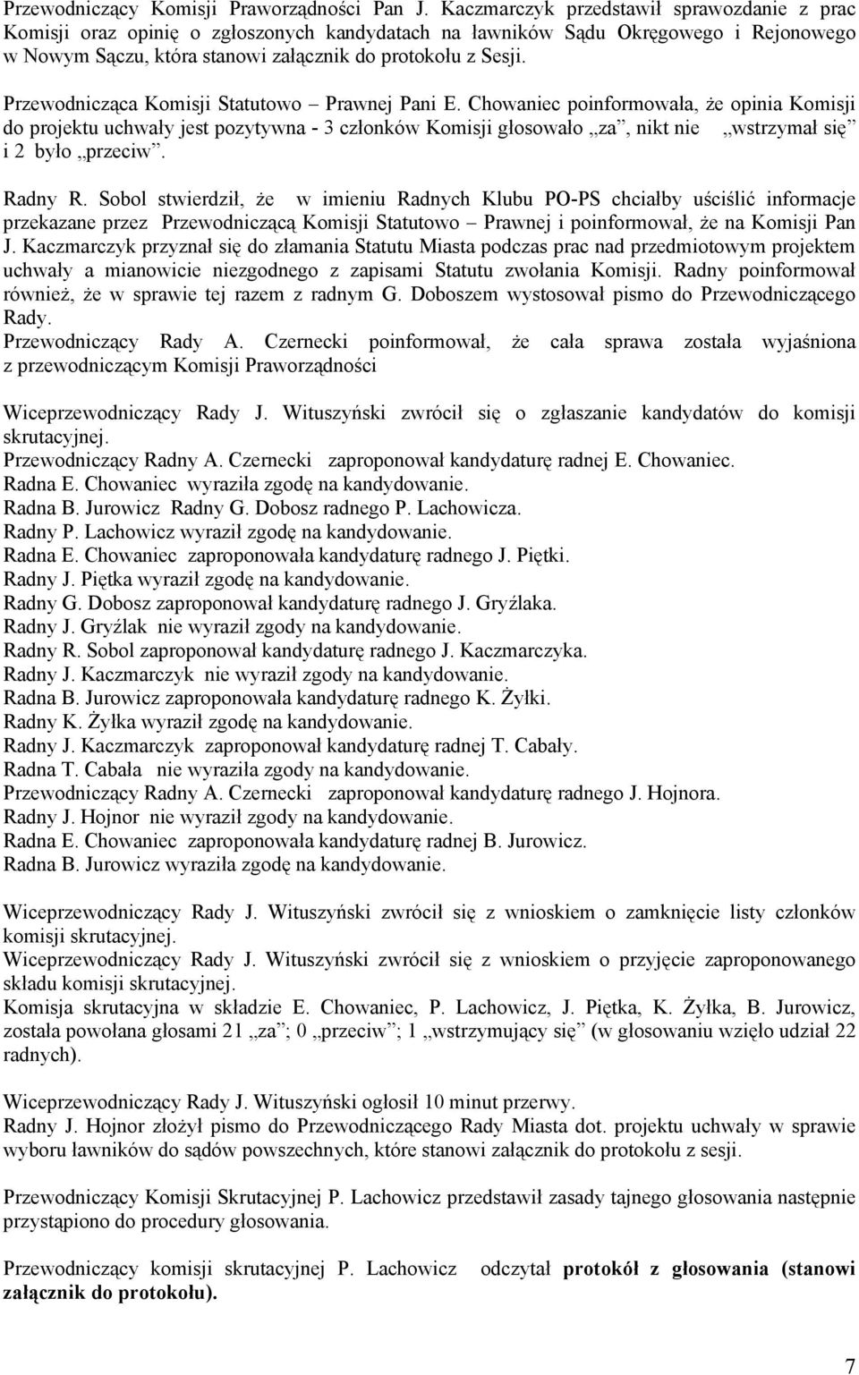 Przewodnicząca Komisji Statutowo Prawnej Pani E.