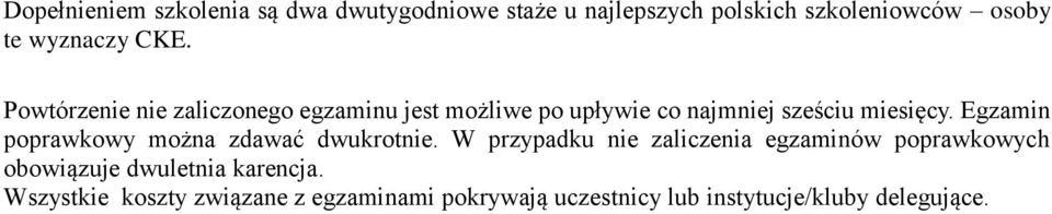 Egzamin poprawkowy można zdawać dwukrotnie.