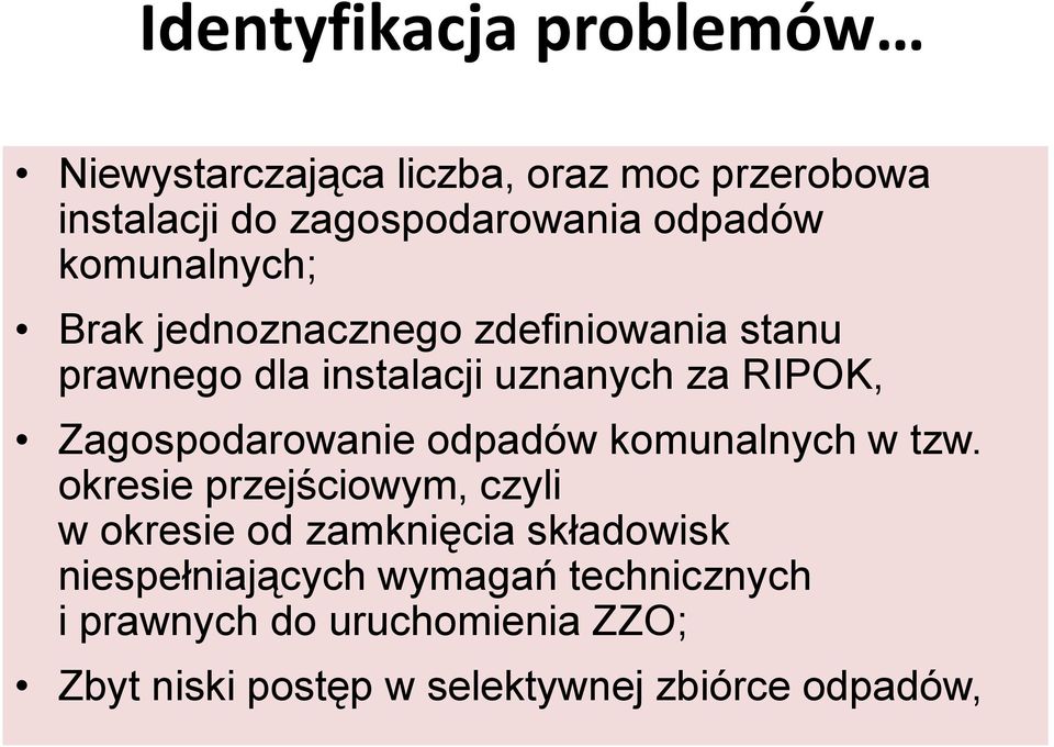 Zagospodarowanie odpadów komunalnych w tzw.