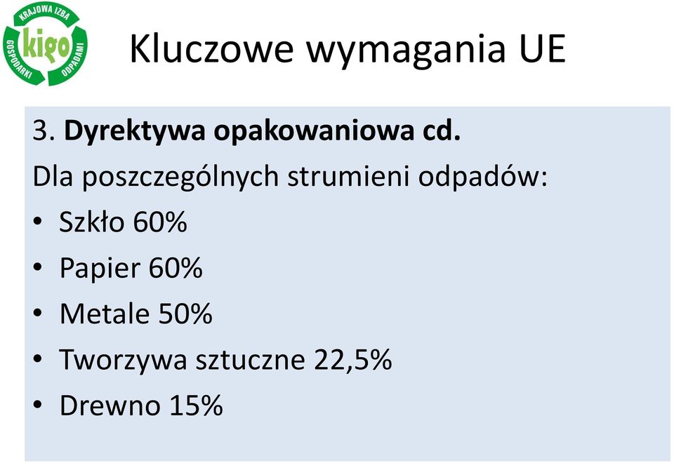 Dla poszczególnych strumieni odpadów: