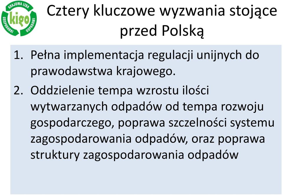 Oddzielenie tempa wzrostu ilości wytwarzanych odpadów od tempa rozwoju