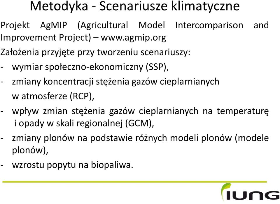 org Założenia przyjęte przy tworzeniu scenariuszy: - wymiar społeczno-ekonomiczny (SSP), - zmiany koncentracji