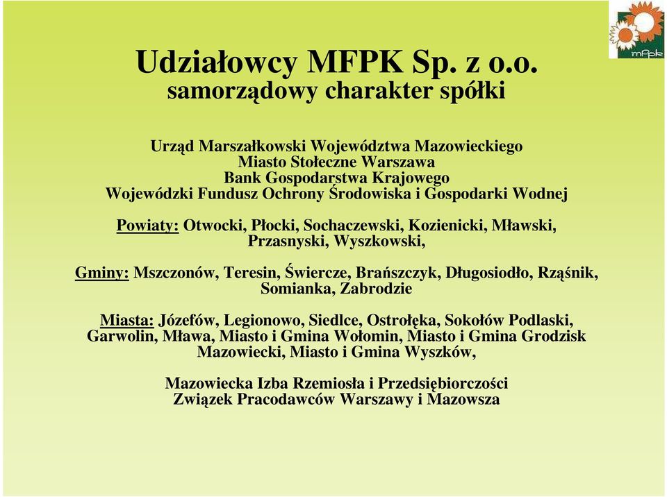 o. samorządowy charakter spółki Urząd Marszałkowski Województwa Mazowieckiego Miasto Stołeczne Warszawa Bank Gospodarstwa Krajowego Wojewódzki Fundusz Ochrony