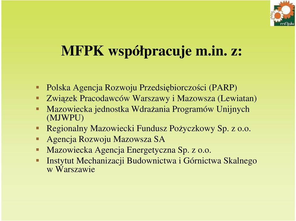 (Lewiatan) Mazowiecka jednostka WdraŜania Programów Unijnych (MJWPU) Regionalny Mazowiecki