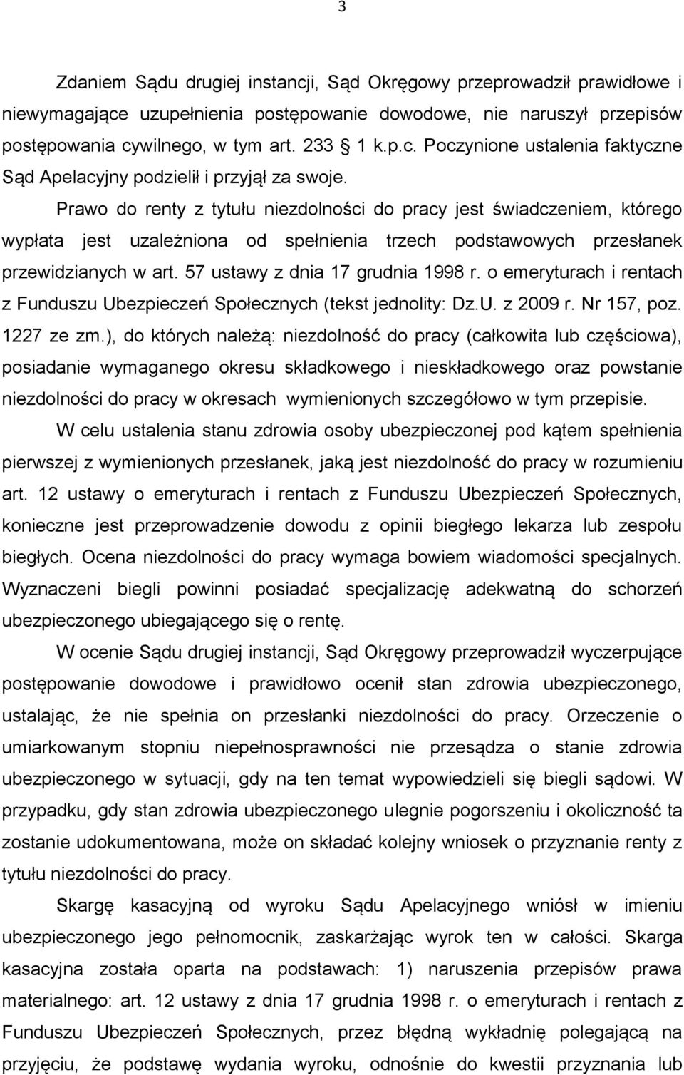 o emeryturach i rentach z Funduszu Ubezpieczeń Społecznych (tekst jednolity: Dz.U. z 2009 r. Nr 157, poz. 1227 ze zm.