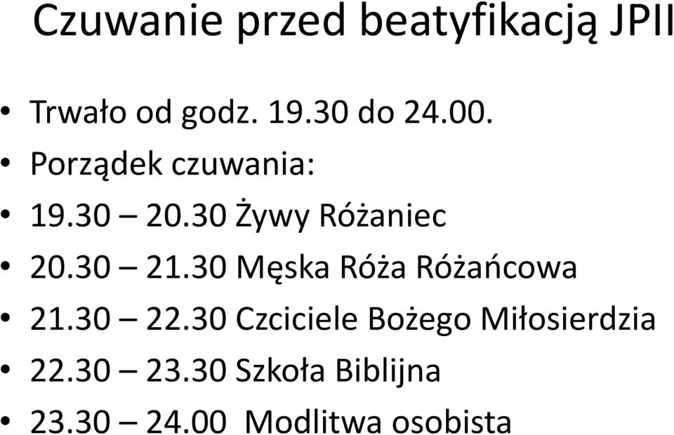 30 Męska Róża Różaocowa 21.30 22.