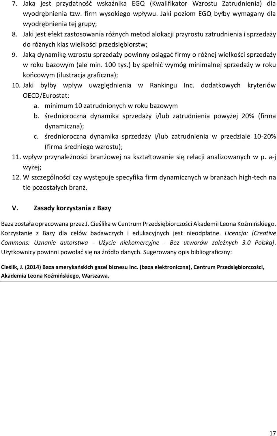 Jaką dynamikę wzrostu sprzedaży powinny osiągać firmy o różnej wielkości sprzedaży w roku bazowym (ale min. 100 tys.) by spełnić wymóg minimalnej sprzedaży w roku końcowym (ilustracja graficzna); 10.