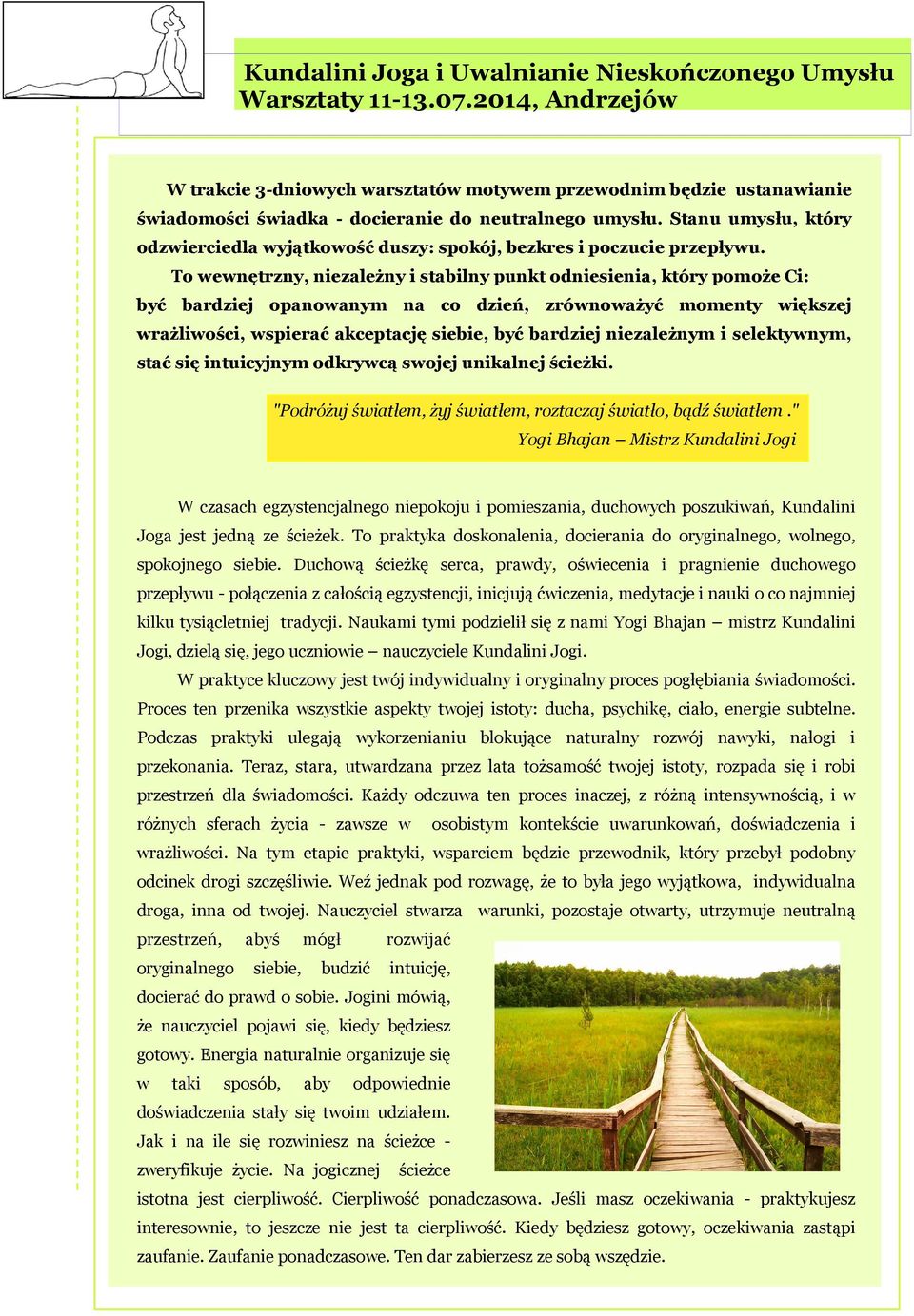 To wewnętrzny, niezależny i stabilny punkt odniesienia, który pomoże Ci: być bardziej opanowanym na co dzień, zrównoważyć momenty większej wrażliwości, wspierać akceptację siebie, być bardziej