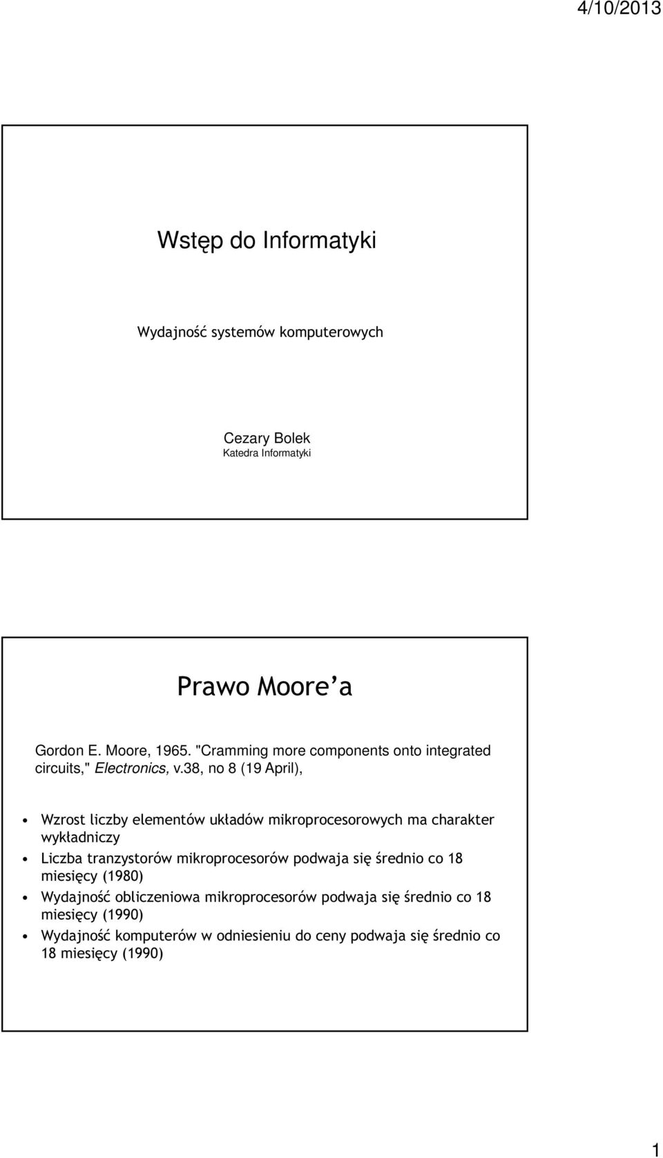 38, no 8 (19 April), Wzrost liczby elementów układów mikroprocesorowych ma charakter wykładniczy Liczba tranzystorów mikroprocesorów