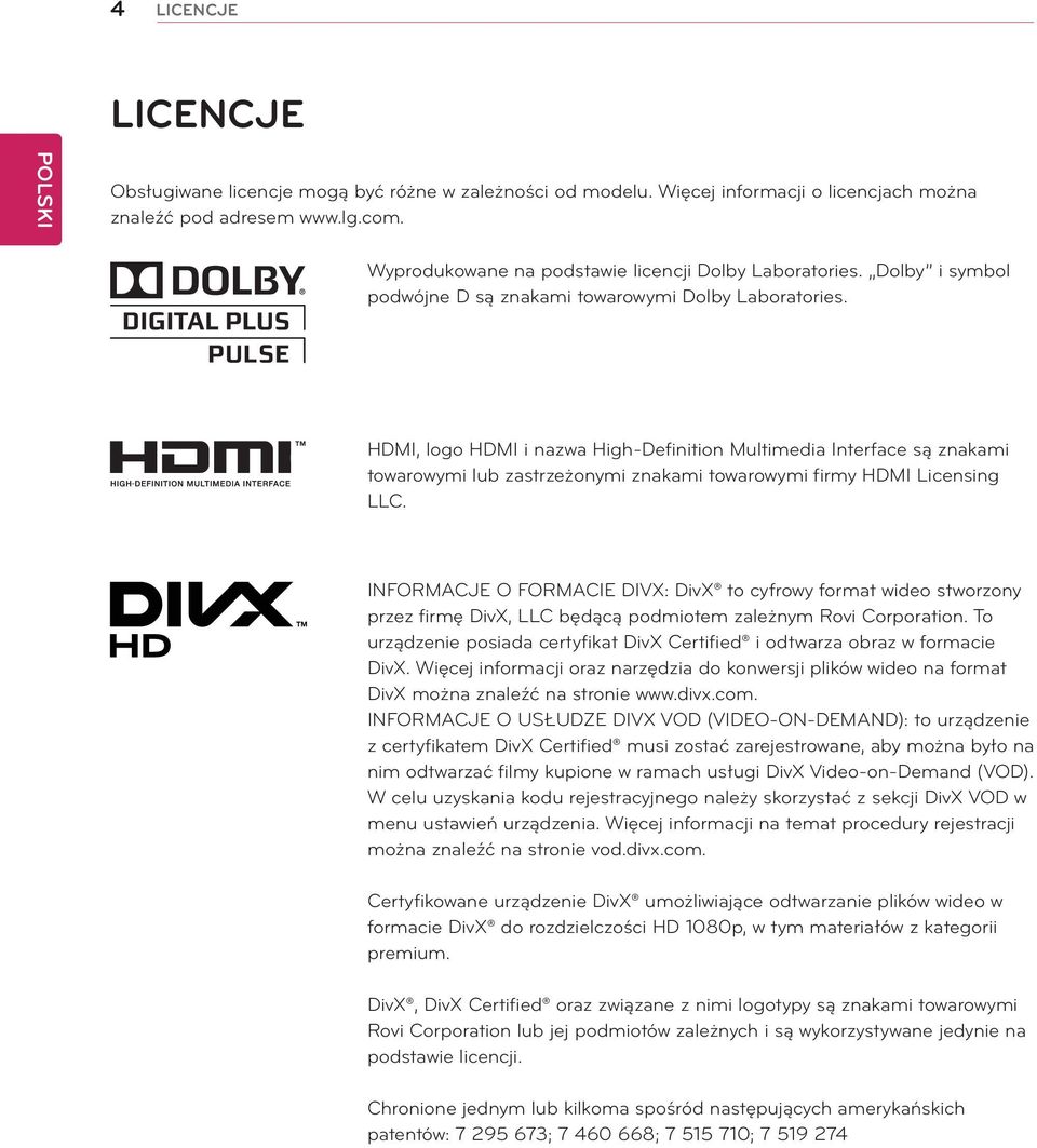 HDMI, logo HDMI i nazwa High-Definition Multimedia Interface są znakami towarowymi lub zastrzeżonymi znakami towarowymi firmy HDMI Licensing LLC.