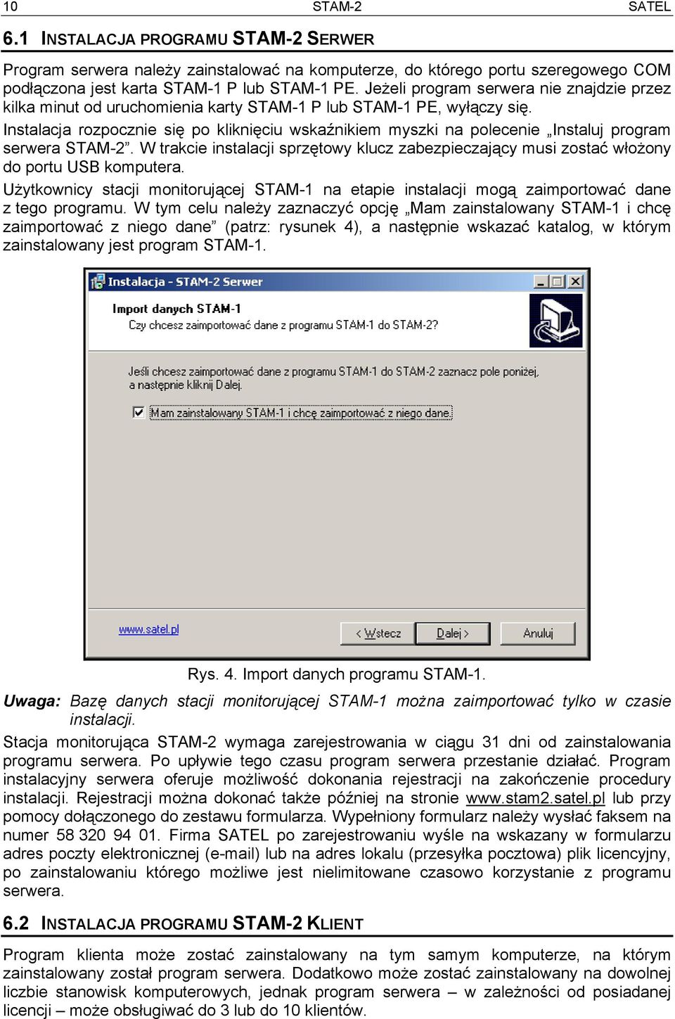 Instalacja rozpocznie się po kliknięciu wskaźnikiem myszki na polecenie Instaluj program serwera STAM-2.