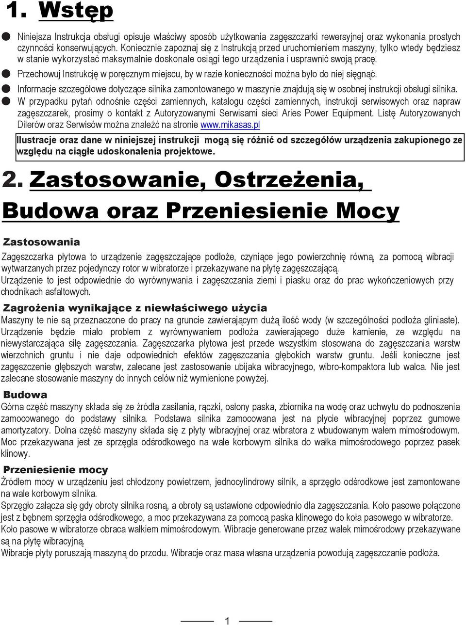 Przechowuj Instrukcję w poręcznym miejscu, by w razie konieczności można było do niej sięgnąć.