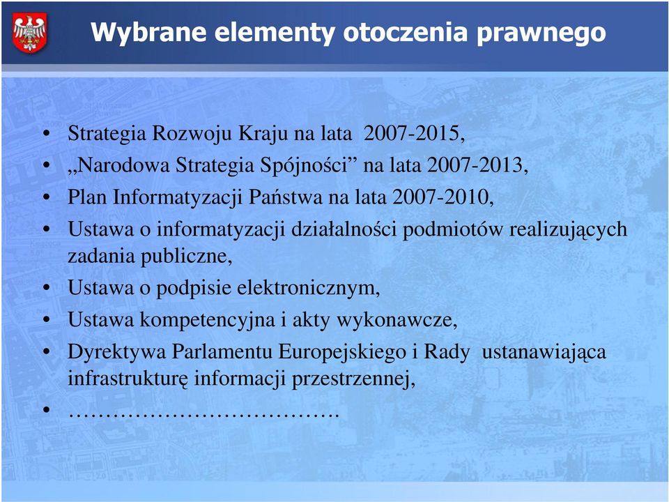 realizujcych zadania publiczne, Ustawa o podpisie elektronicznym, Ustawa kompetencyjna i akty