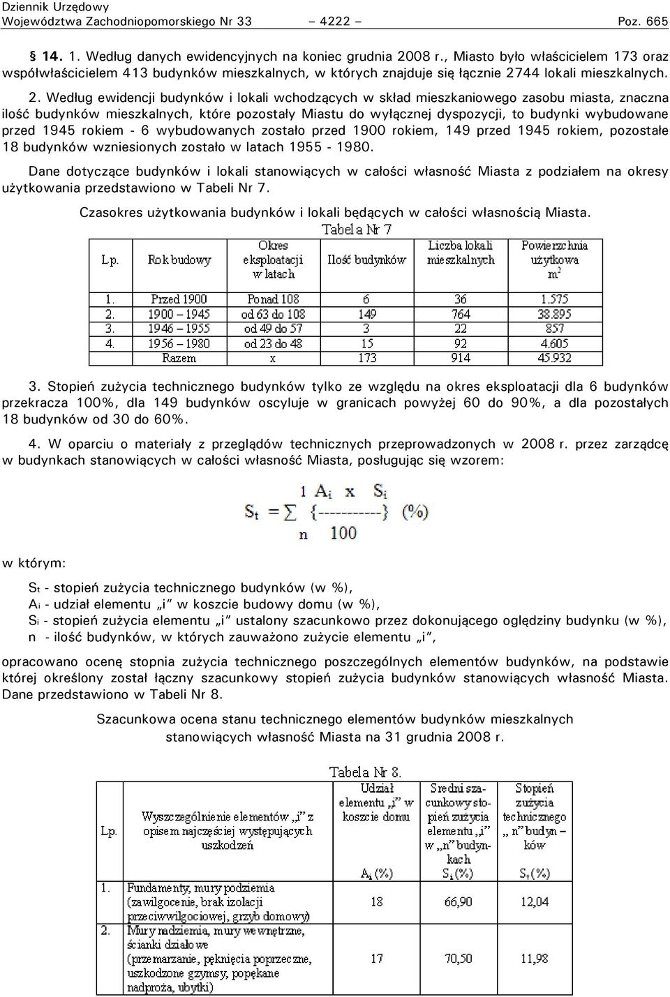 44 lokali mieszkalnych. 2.