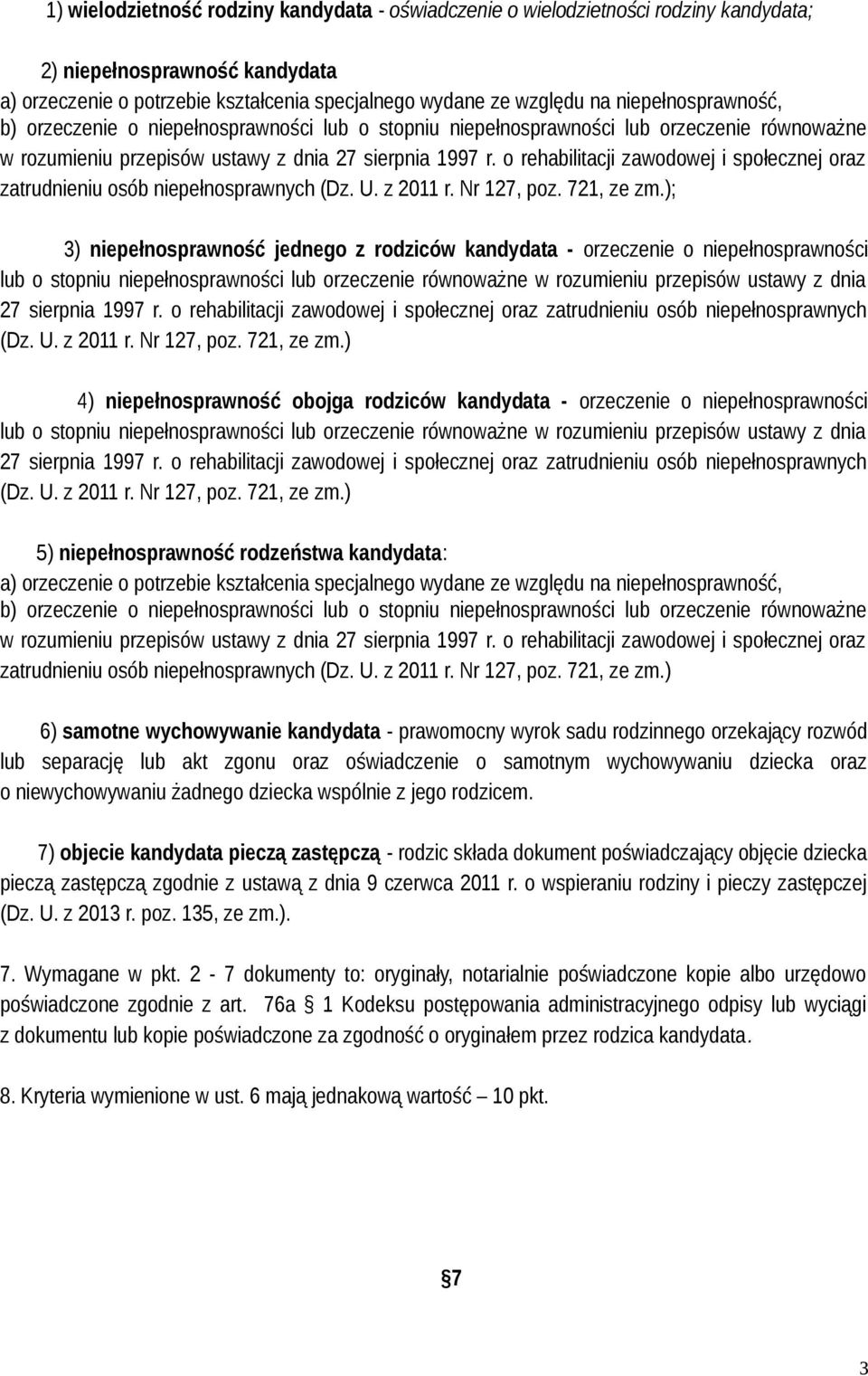 o rehabilitacji zawodowej i społecznej oraz zatrudnieniu osób niepełnosprawnych (Dz. U. z 2011 r. Nr 127, poz. 721, ze zm.