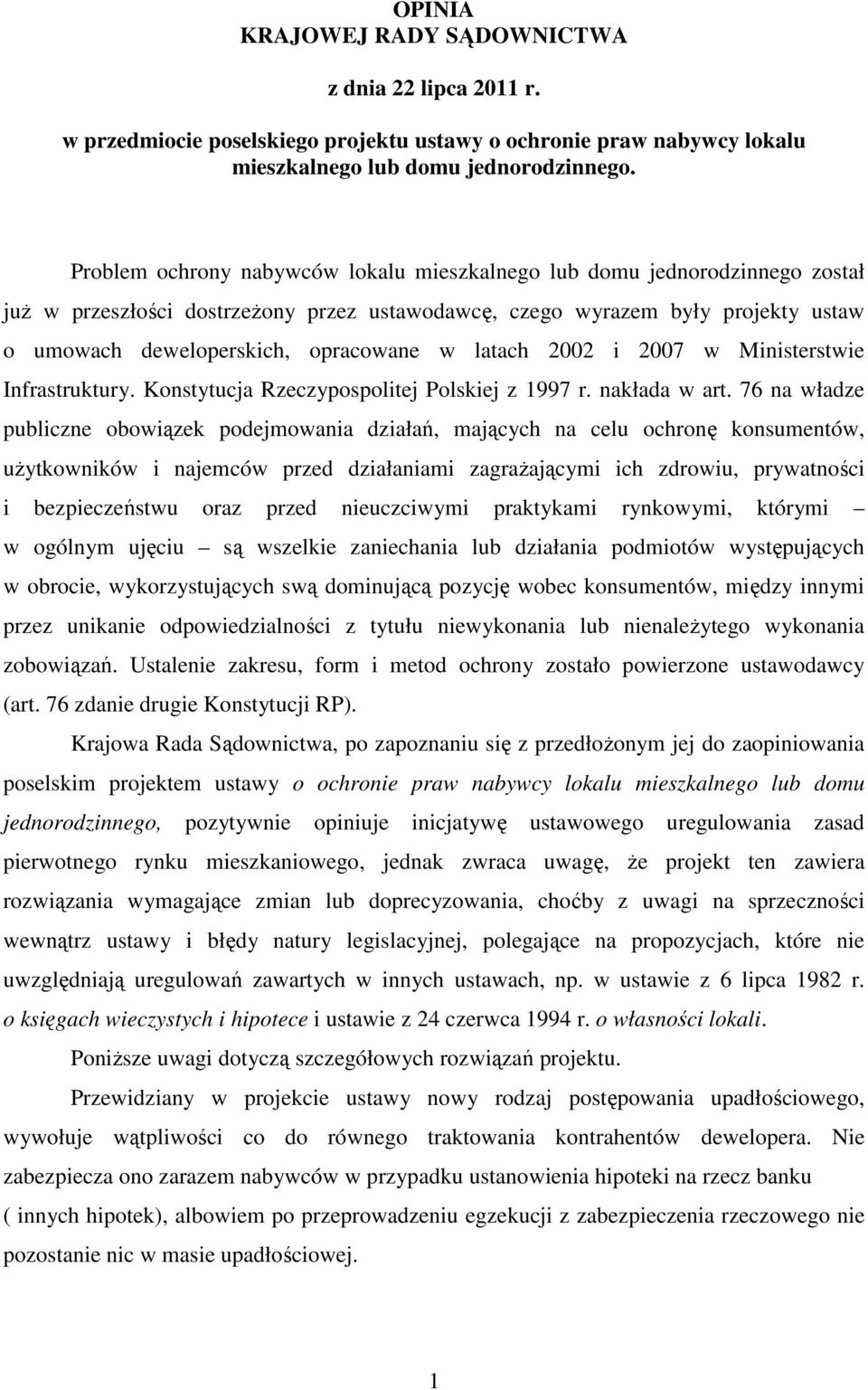latach 2002 i 2007 w Ministerstwie Infrastruktury. Konstytucja Rzeczypospolitej Polskiej z 1997 r. nakłada w art.