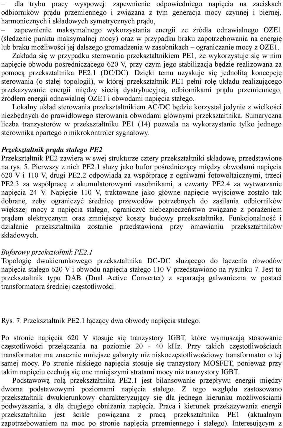 dalszego gromadzenia w zasobnikach ograniczanie mocy z OZE1.