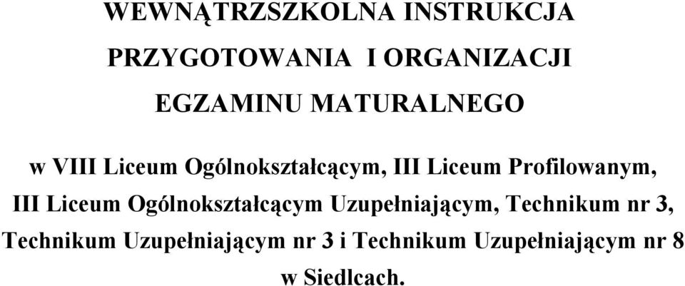 Profilowanym, III Liceum Ogólnokształcącym Uzupełniającym,