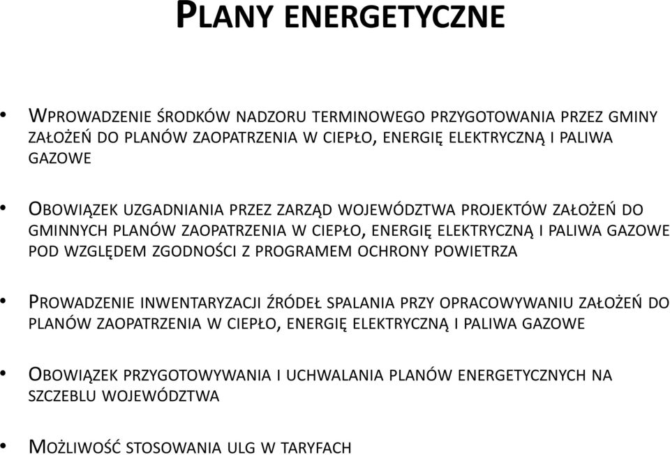 GAZOWE POD WZGLĘDEM ZGODNOŚCI Z PROGRAMEM OCHRONY POWIETRZA PROWADZENIE INWENTARYZACJI ŹRÓDEŁ SPALANIA PRZY OPRACOWYWANIU ZAŁOŻEŃ DO PLANÓW ZAOPATRZENIA W