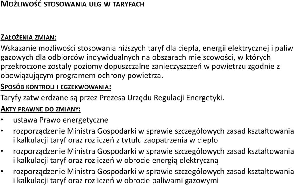 ustawa Prawo energetyczne rozporządzenie Ministra Gospodarki w sprawie szczegółowych zasad kształtowania i kalkulacji taryf oraz rozliczeń z tytułu zaopatrzenia w ciepło rozporządzenie Ministra