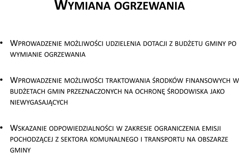 GMIN PRZEZNACZONYCH NA OCHRONĘ ŚRODOWISKA JAKO NIEWYGASAJĄCYCH WSKAZANIE